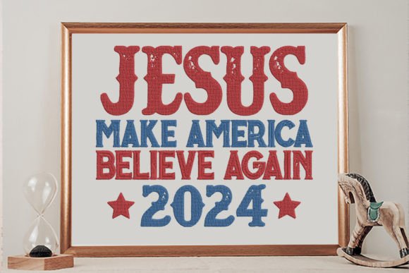 Jesus Make America Believe Again 2024