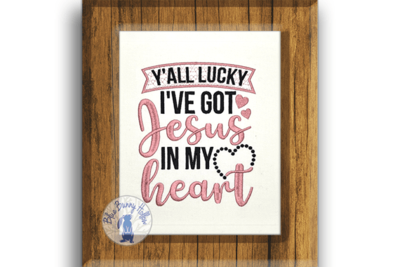 Y All Lucky I’ve Got Jesus in My Heart